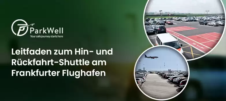 Leitfaden zum Hin- und Rückfahrt-Shuttle am Frankfurter Flughafen
