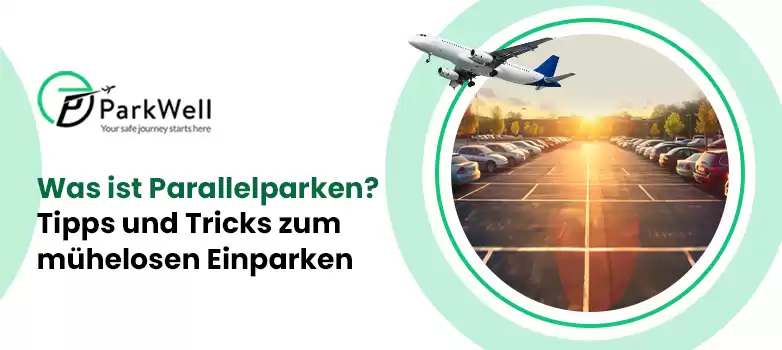 Was ist Parallelparken? Tipps und Tricks zum mühelosen Einparken