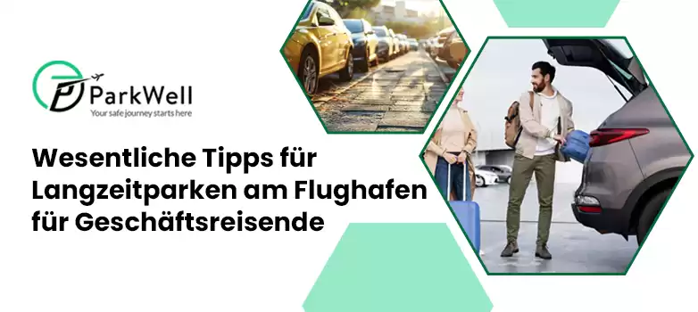 Wesentliche Tipps für Langzeitparken am Flughafen für Geschäftsreisende