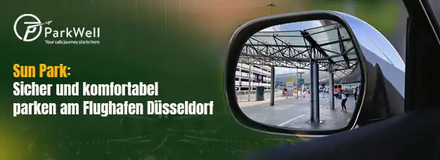 Sun Park: Sicher und komfortabel parken am Flughafen Düsseldorf