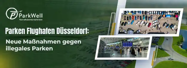 Parken Flughafen Düsseldorf: Neue Maßnahmen gegen illegales Parken