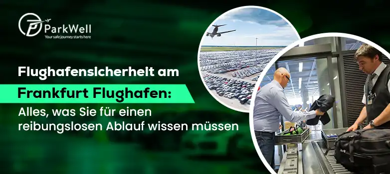 Flughafensicherheit am Frankfurt Flughafen: Alles, was Sie für einen reibungslosen Ablauf wissen müssen