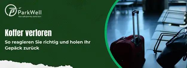Koffer verloren – So reagieren Sie richtig und holen Ihr Gepäck zurück