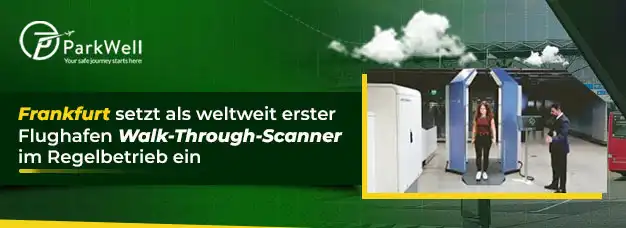 Frankfurt setzt als weltweit erster Flughafen Walk-Through-Scanner im Regelbetrieb ein