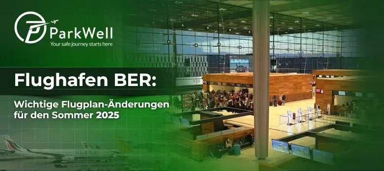 Flughafen BER: Wichtige Flugplan-Änderungen für den Sommer 2025