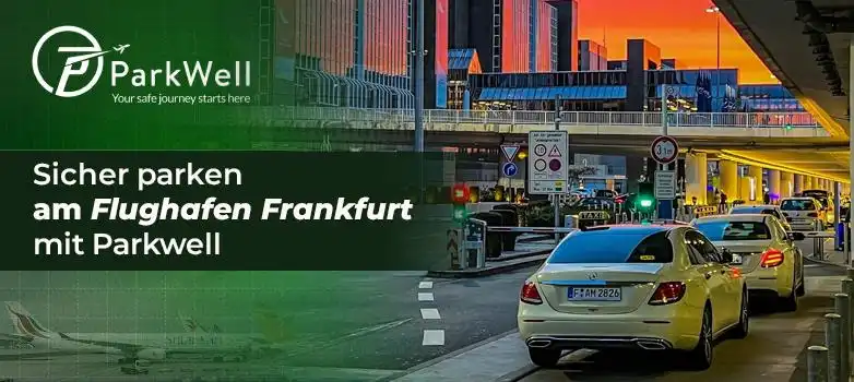 Sicher parken am Flughafen Frankfurt mit Parkwell