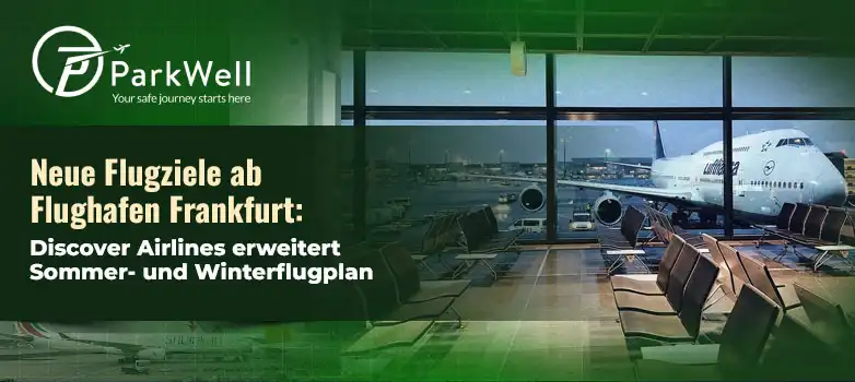 Neue Flugziele ab Flughafen Frankfurt: Discover Airlines erweitert Sommer- und Winterflugplan