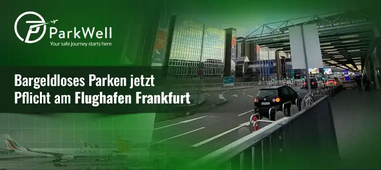 Bargeldloses Parken jetzt Pflicht am Flughafen Frankfurt