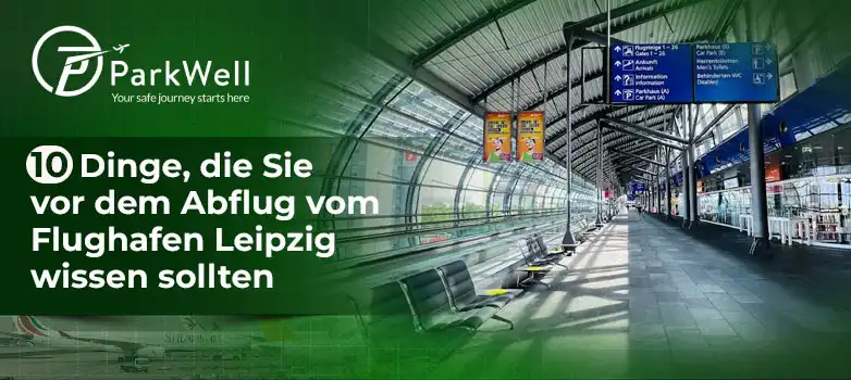 10 Dinge, die Sie vor dem Abflug vom Flughafen Leipzig wissen sollten