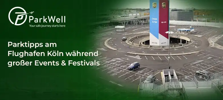 Parktipps am Flughafen Köln während großer Events & Festivals