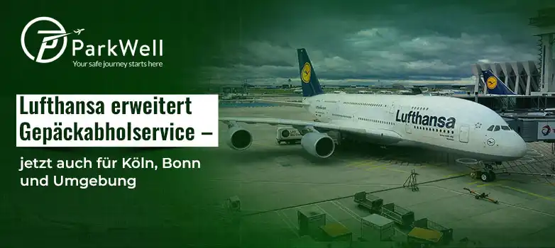 Lufthansa erweitert Gepäckabholservice – jetzt auch für Köln, Bonn und Umgebung