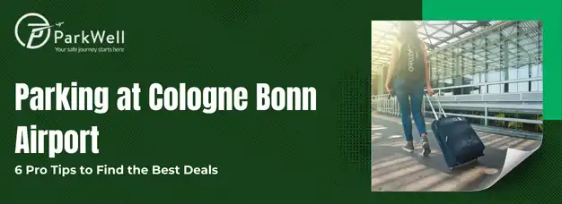 6 Pro Tips to Find the Best Deals for Parking at Cologne Bonn Airport