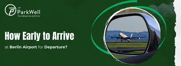 How Many Hours Before Departure Should You Arrive at Berlin Airport?