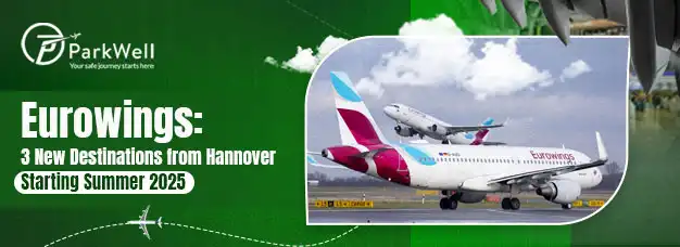 Eurowings Expands Route Network at Hannover Airport: Three New Destinations from Summer 2025