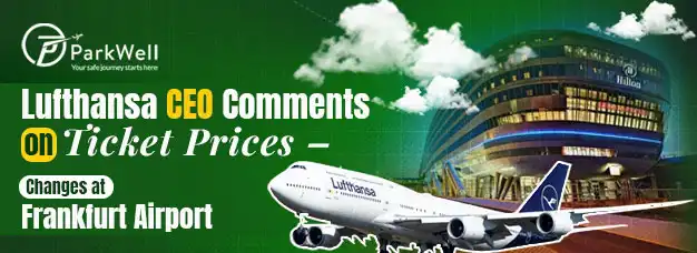 Lufthansa CEO Comments on Ticket Prices – Changes at Frankfurt Airport