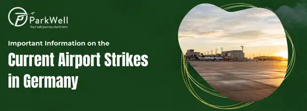 Important Information on the Current Airport Strikes in Germany