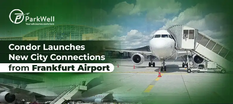 Condor Launches New City Connections from Frankfurt Airport