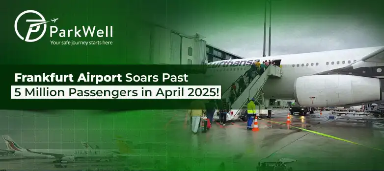 Frankfurt Airport Soars Past 5 Million Passengers in April 2025!