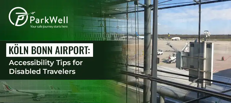 Köln Bonn Airport: Accessibility Tips for Disabled Travelers