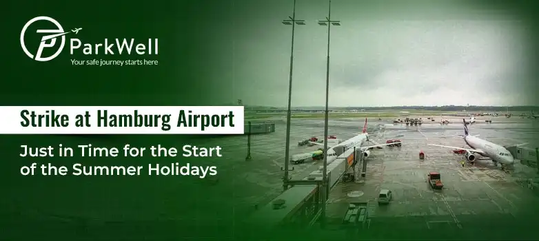 Strike at Hamburg Airport – Just in Time for the Start of the Summer Holidays